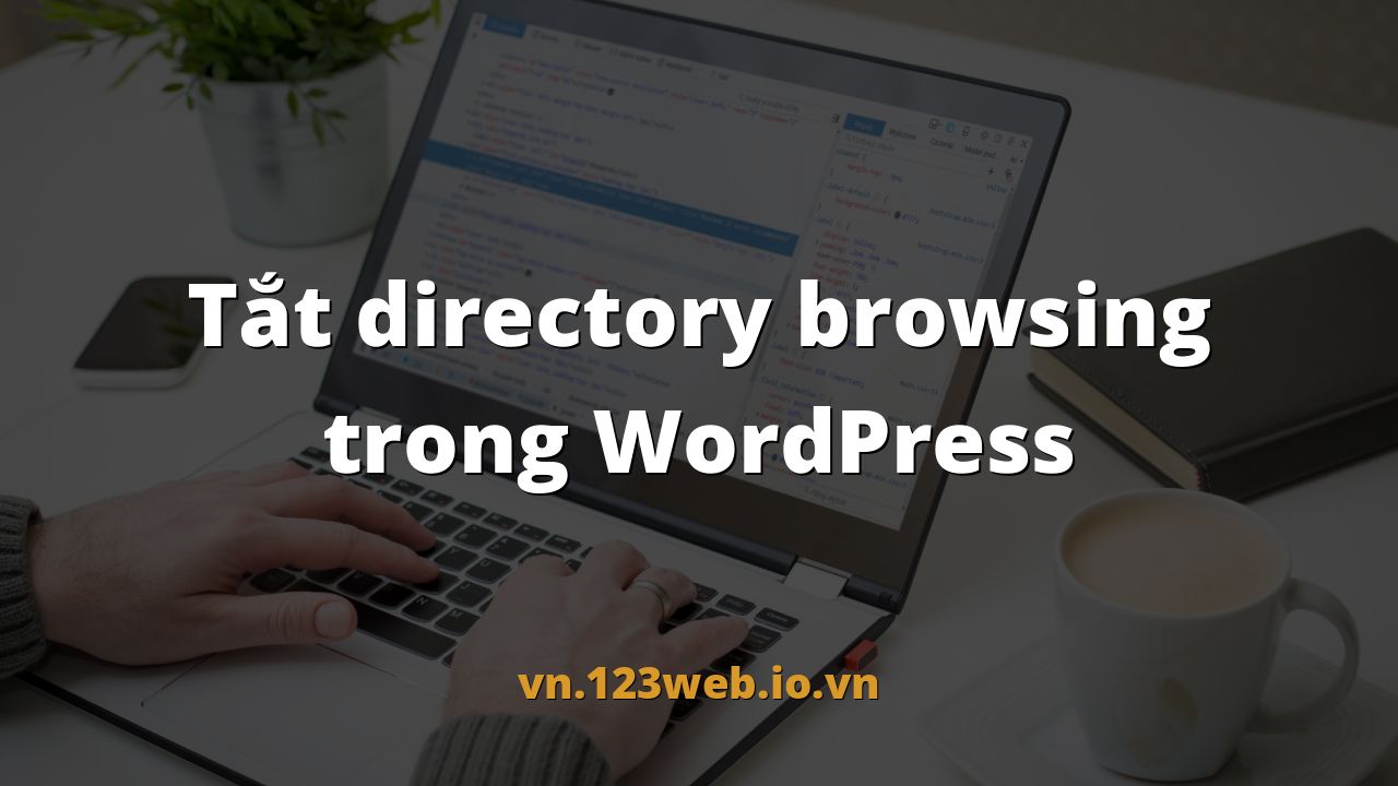Tắt directory browsing trong WordPress