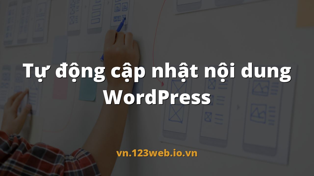 Tự động cập nhật nội dung WordPress