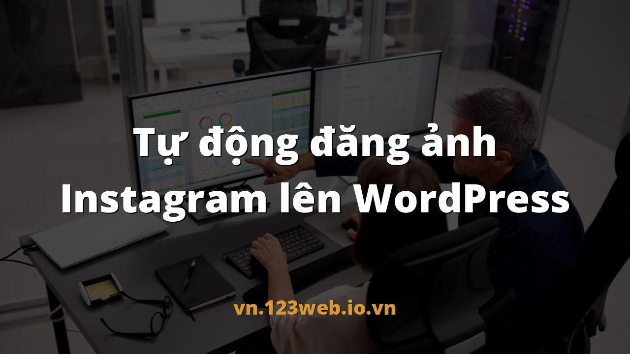 Tự động đăng ảnh Instagram lên WordPress