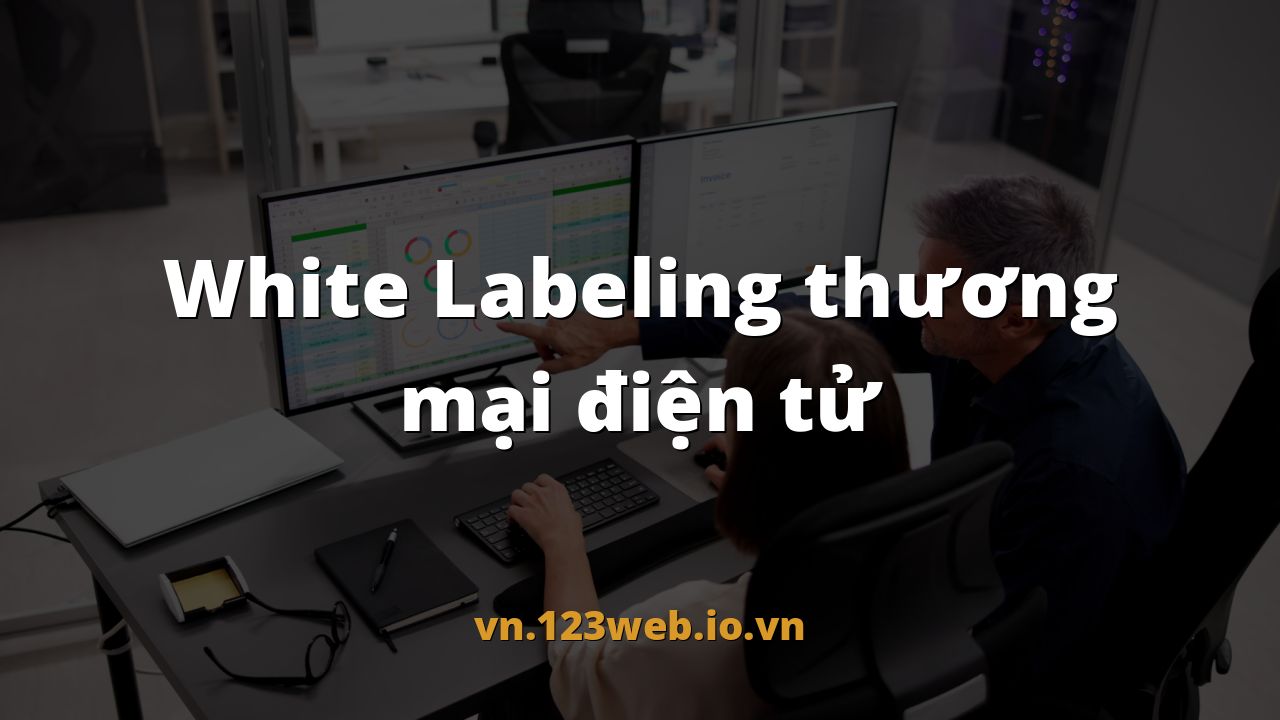 White Labeling thương mại điện tử