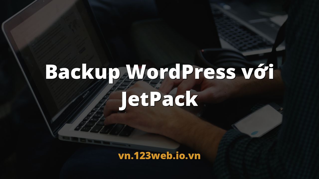 Backup WordPress với JetPack