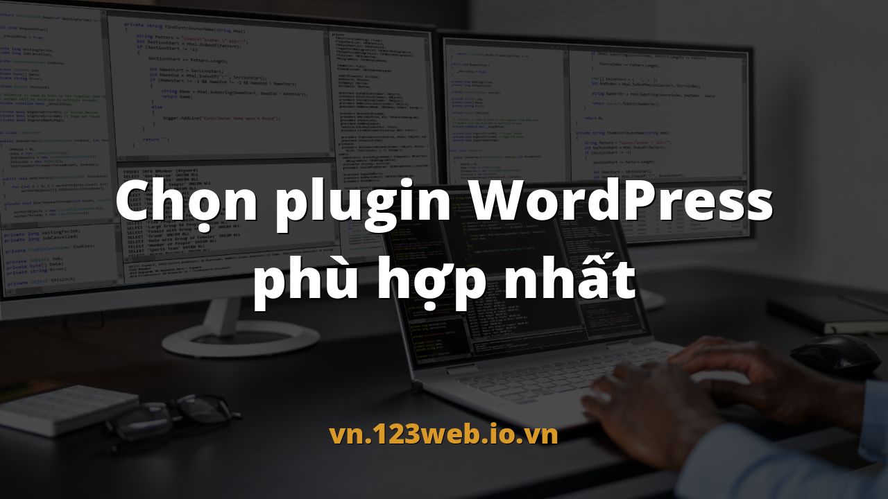Chọn plugin WordPress phù hợp nhất
