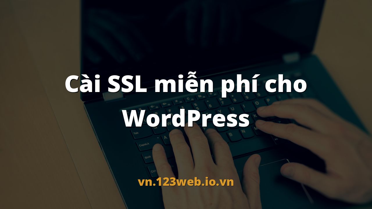 Cài SSL miễn phí cho WordPress