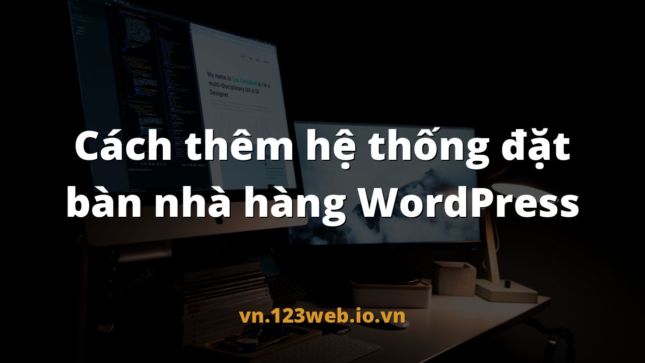 Cách thêm hệ thống đặt bàn nhà hàng WordPress