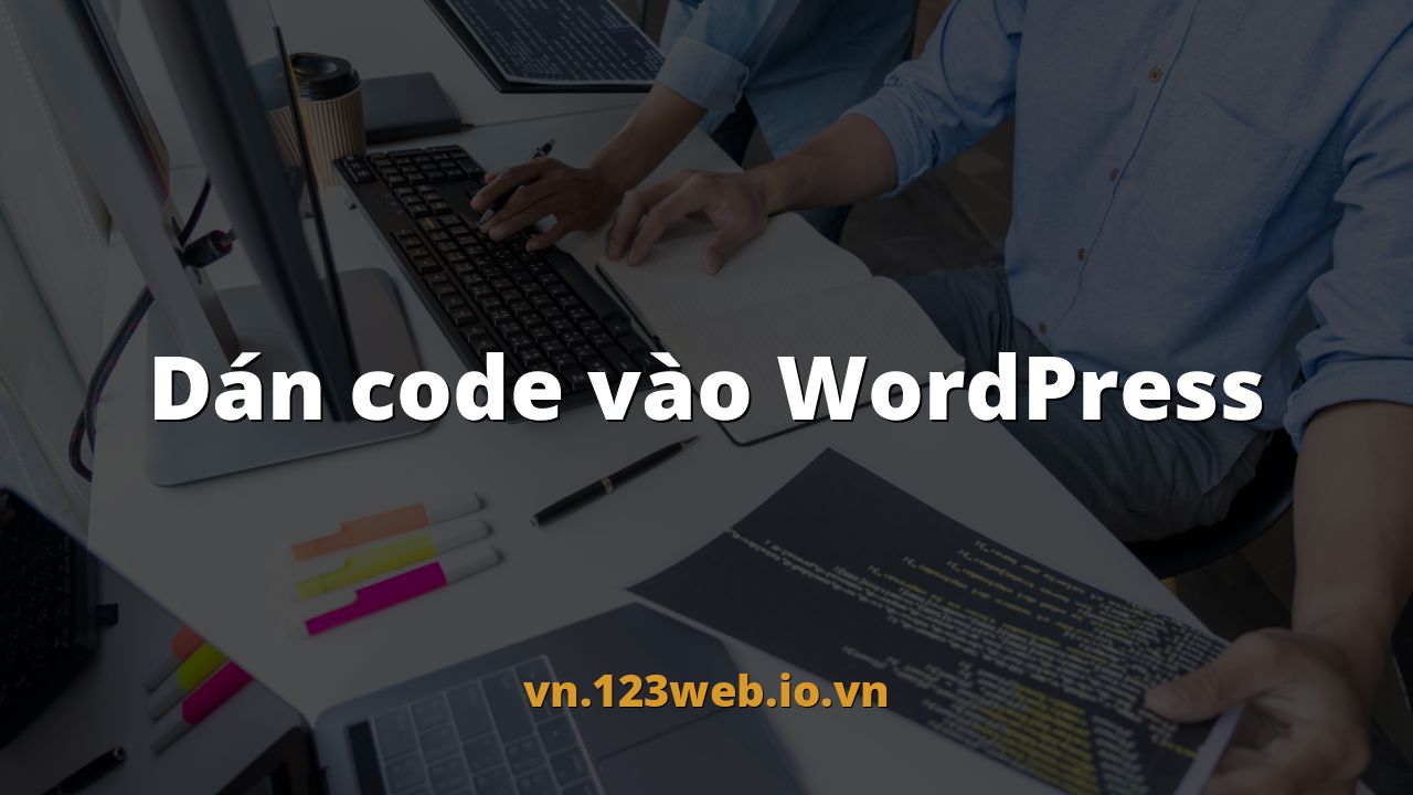 Dán code vào WordPress
