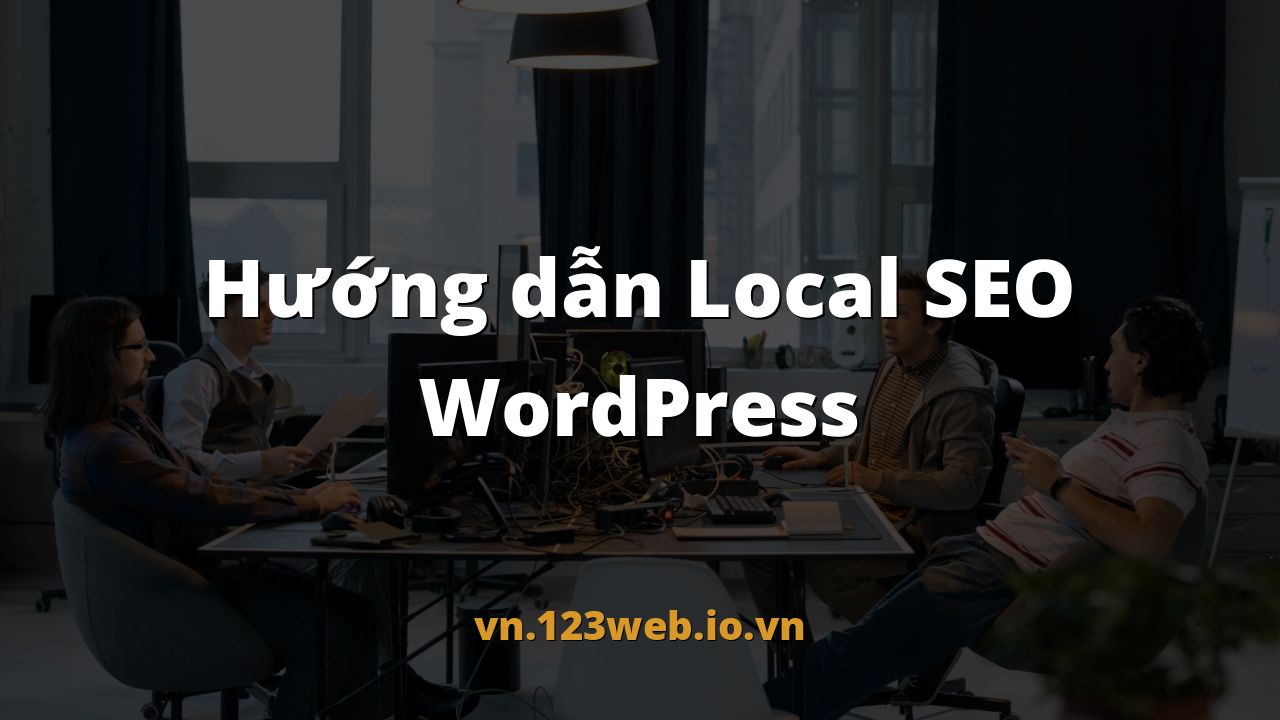 Hướng dẫn Local SEO WordPress