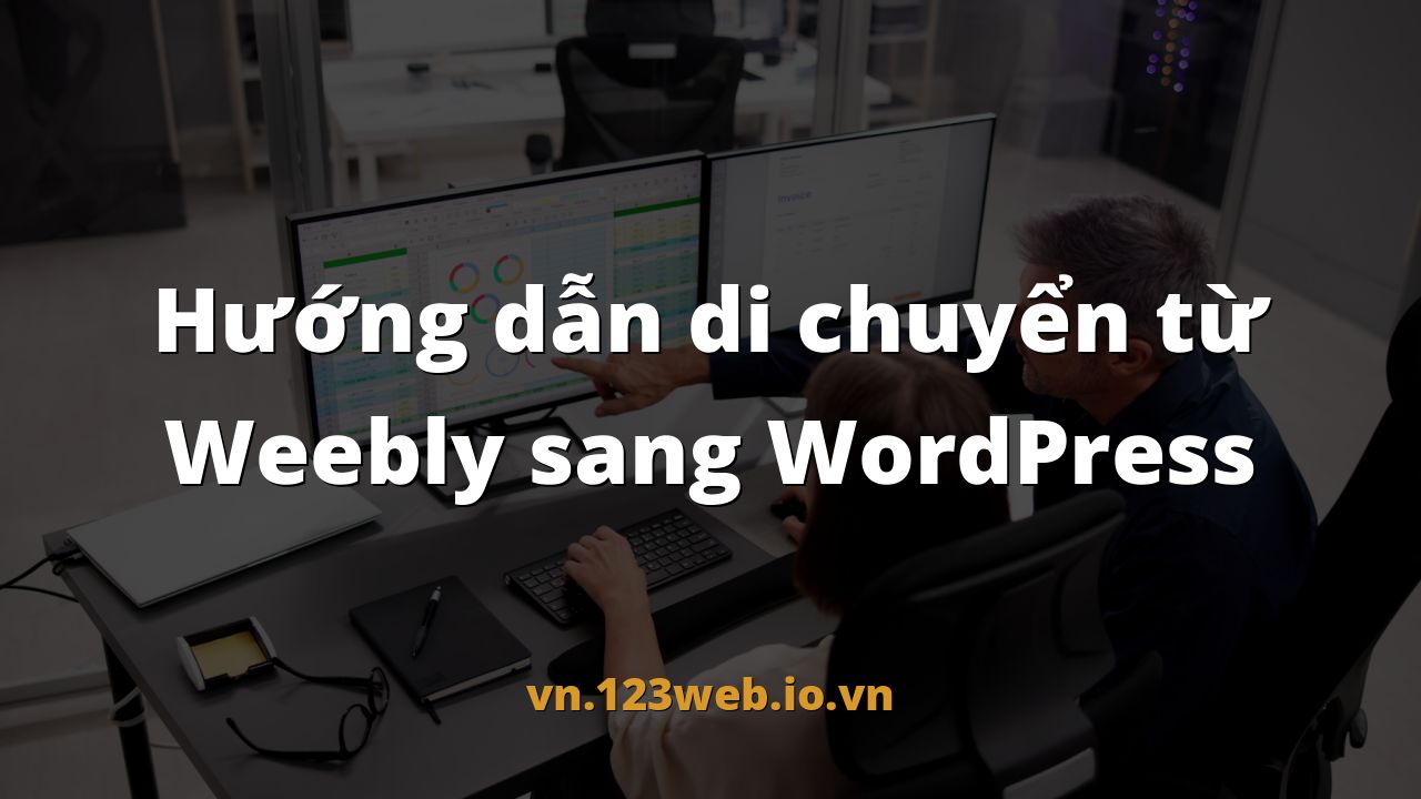 Hướng dẫn di chuyển từ Weebly sang WordPress