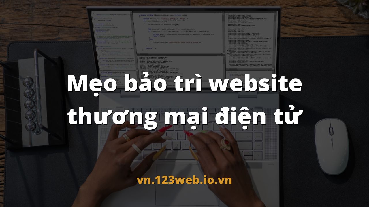 Mẹo bảo trì website thương mại điện tử