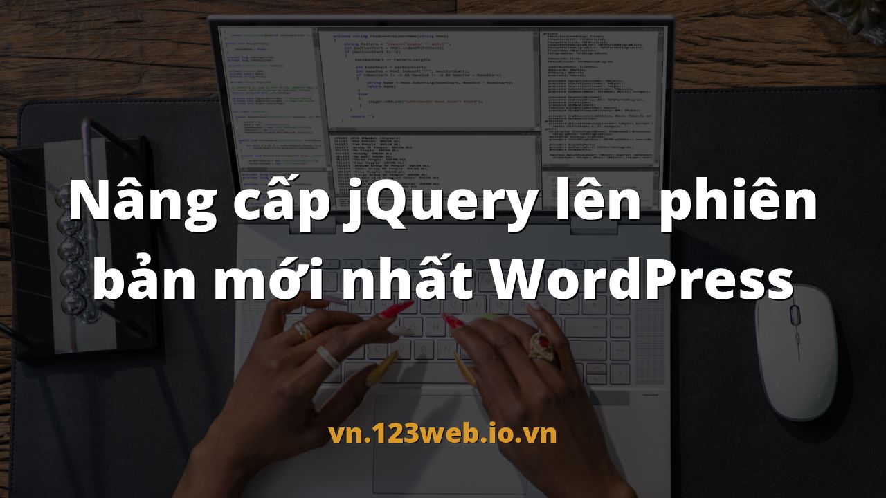 Nâng cấp jQuery lên phiên bản mới nhất WordPress