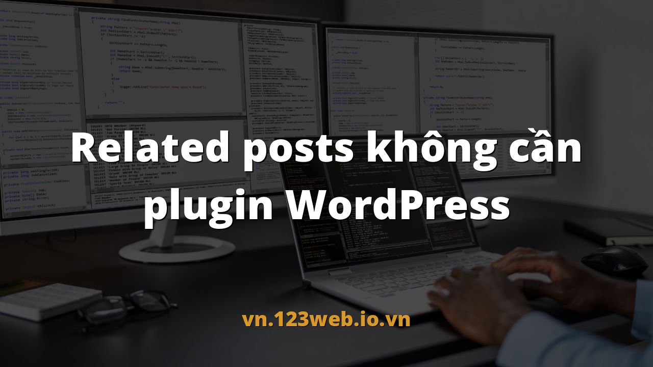 Related posts không cần plugin WordPress
