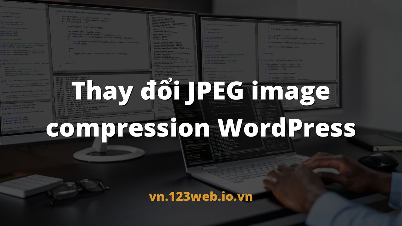 Thay đổi JPEG image compression WordPress