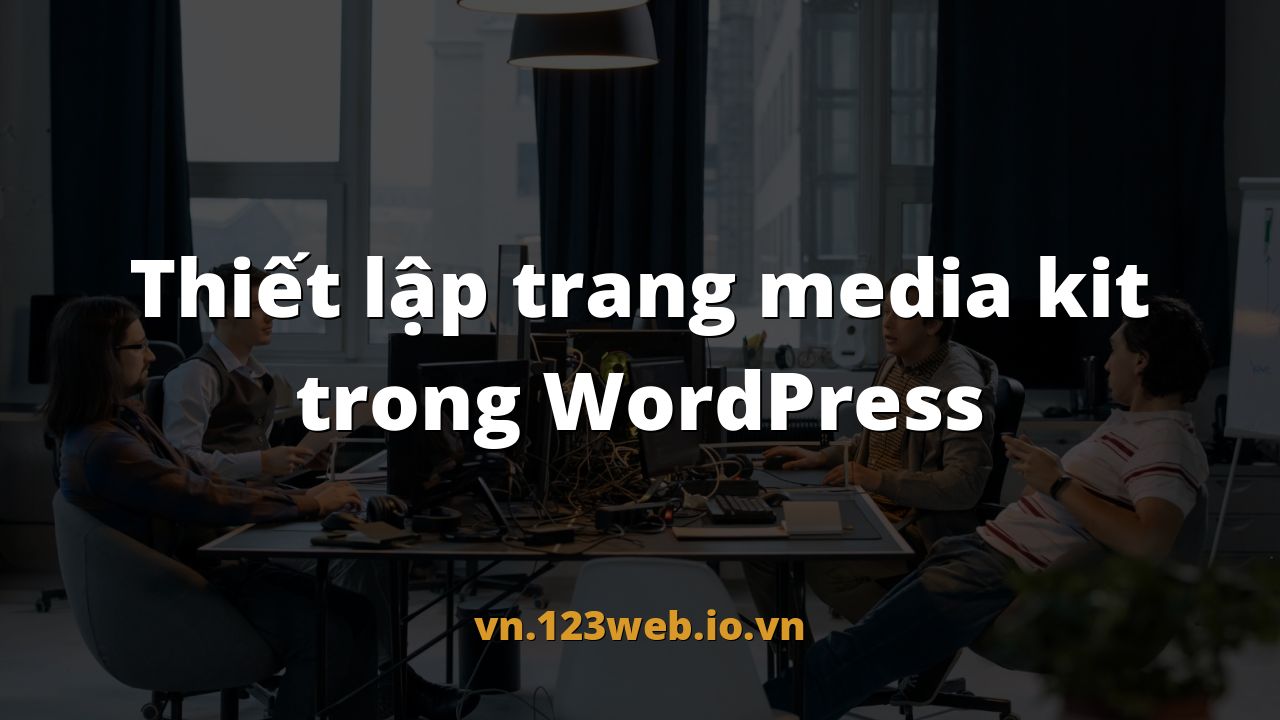 Thiết lập trang media kit trong WordPress