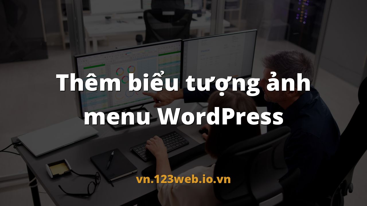 Thêm biểu tượng ảnh menu WordPress
