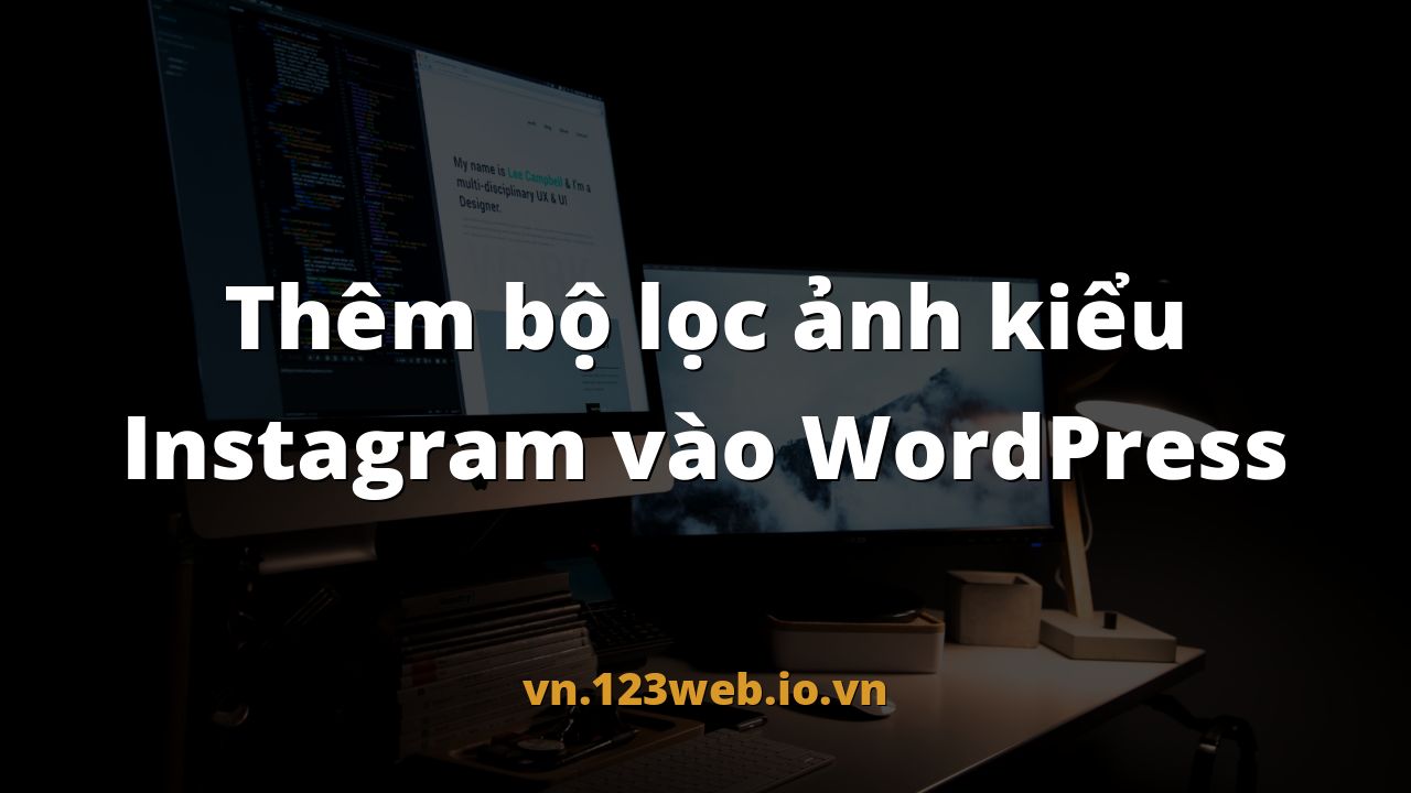 Thêm bộ lọc ảnh kiểu Instagram vào WordPress