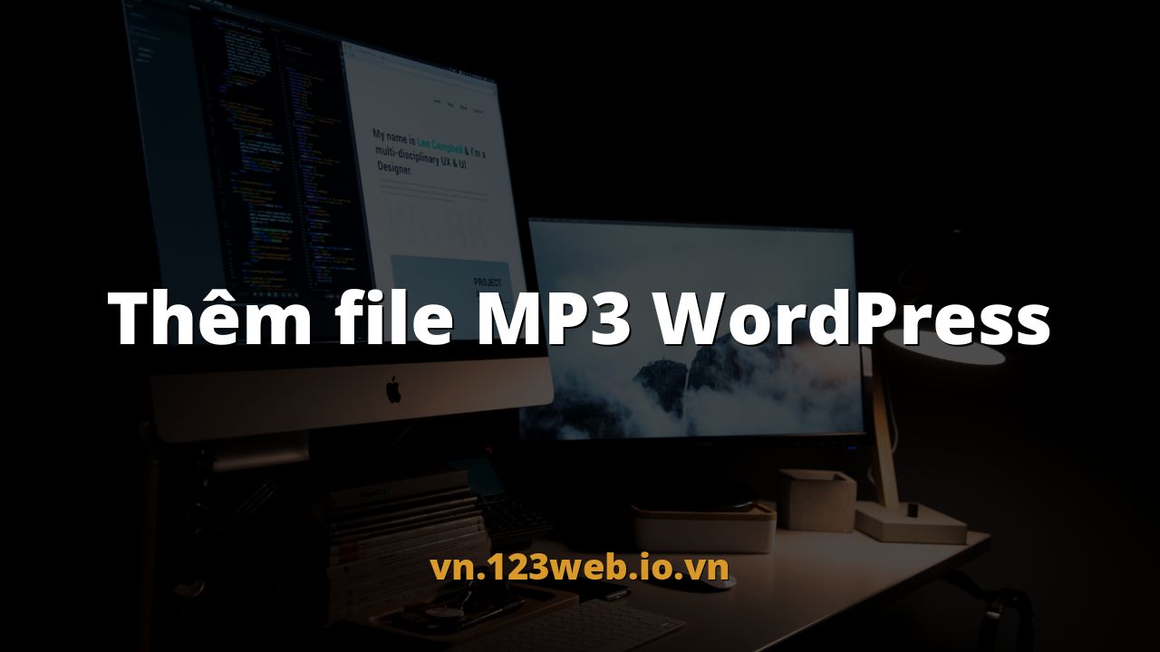 Thêm file MP3 WordPress