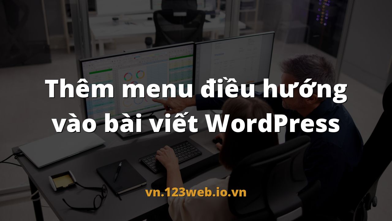 Thêm menu điều hướng vào bài viết WordPress