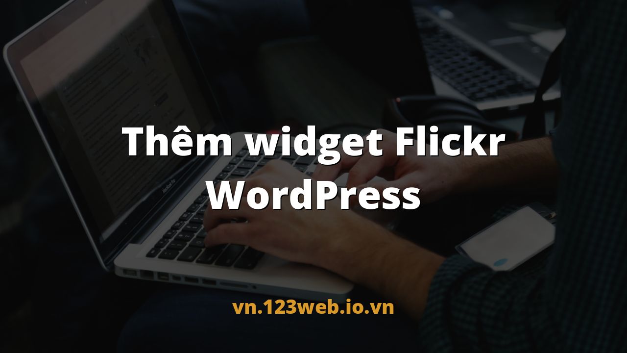 Thêm widget Flickr WordPress