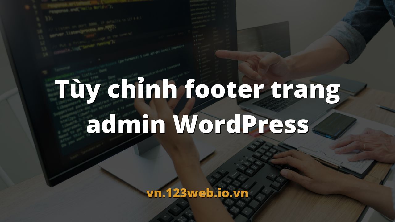 Tùy chỉnh footer trang admin WordPress