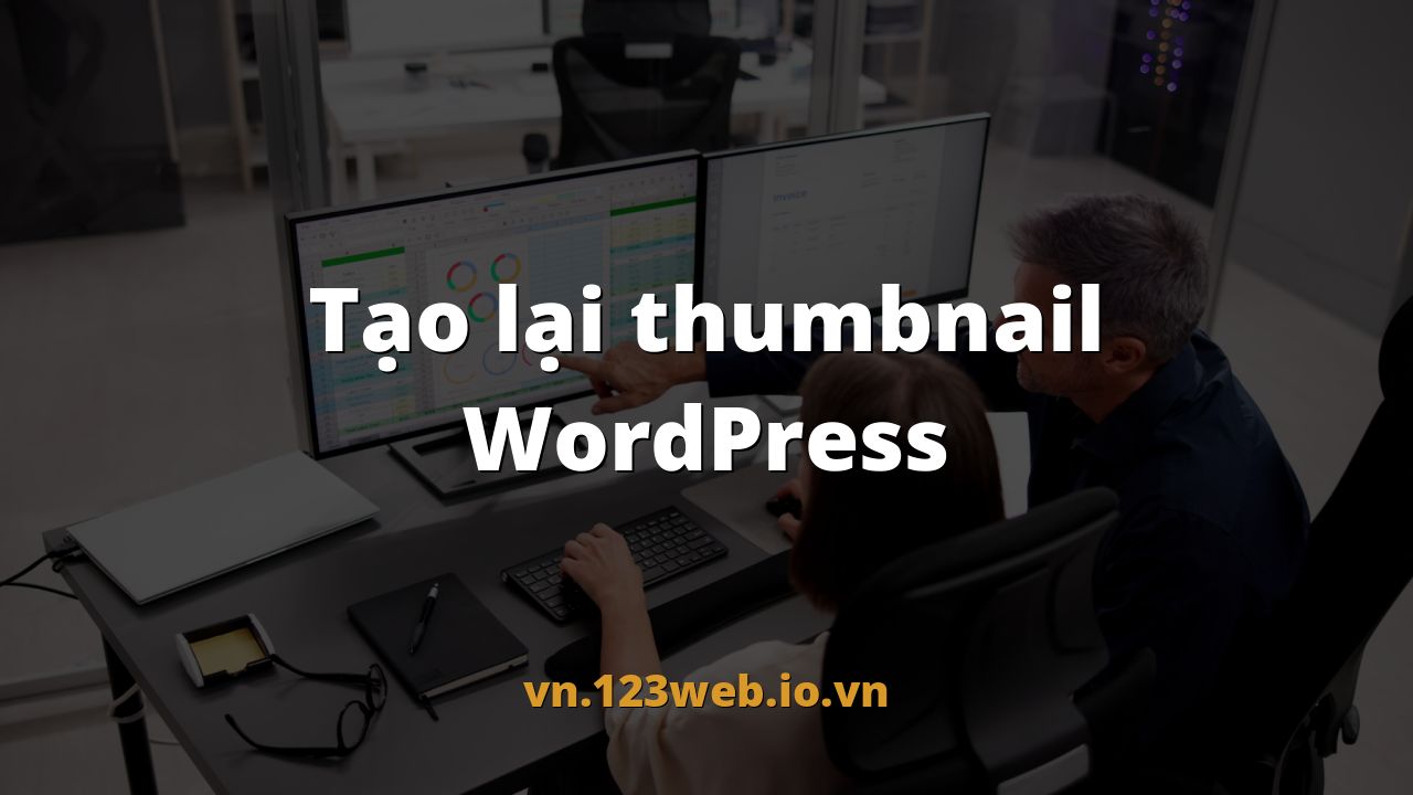 Tạo lại thumbnail WordPress