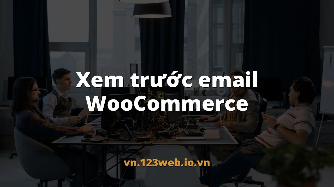 Xem trước email WooCommerce