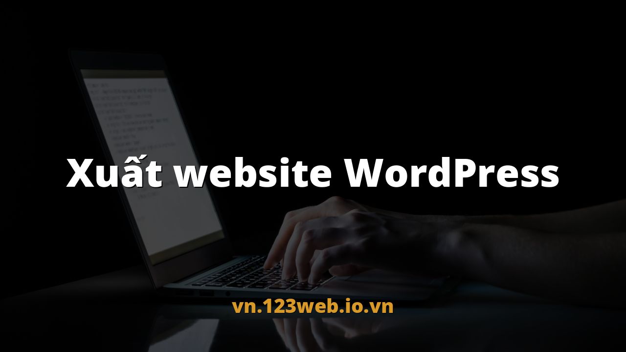 Xuất website WordPress