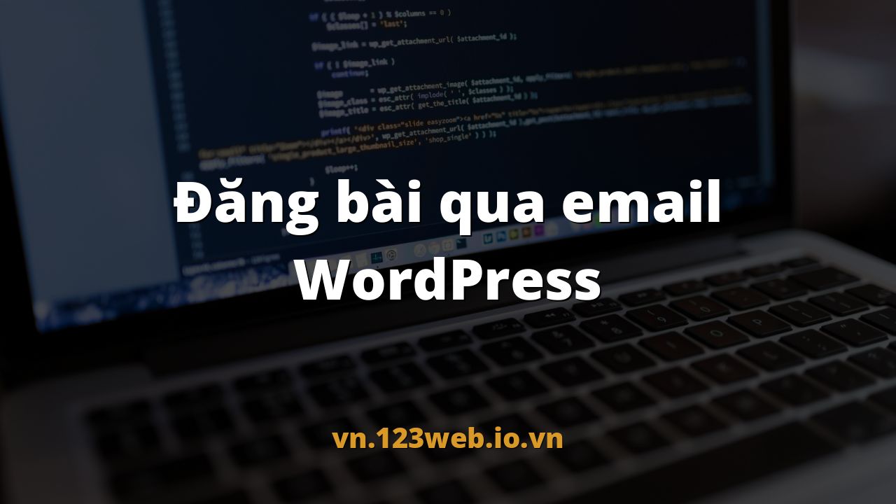 Đăng bài qua email WordPress
